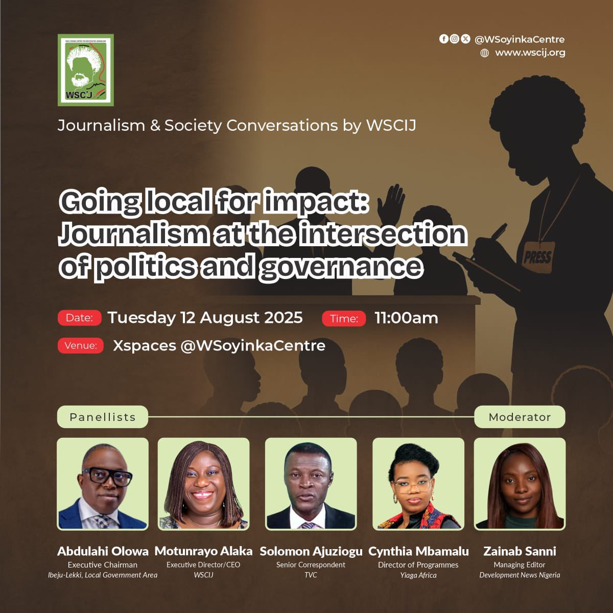 Tomorrow, the WOLE SOYINKA CENTRE FOR INVESTIGATIVE JOURNALISM (WSCIJ) will host me as a panellist at the August edition of its Journalism &amp; Society Conversations, themed, "Going Local for Impact: Journalism At the Intersection of Politics and Governance"
<a href="/WSoyinkaCentre/">Wole Soyinka Centre</a>
