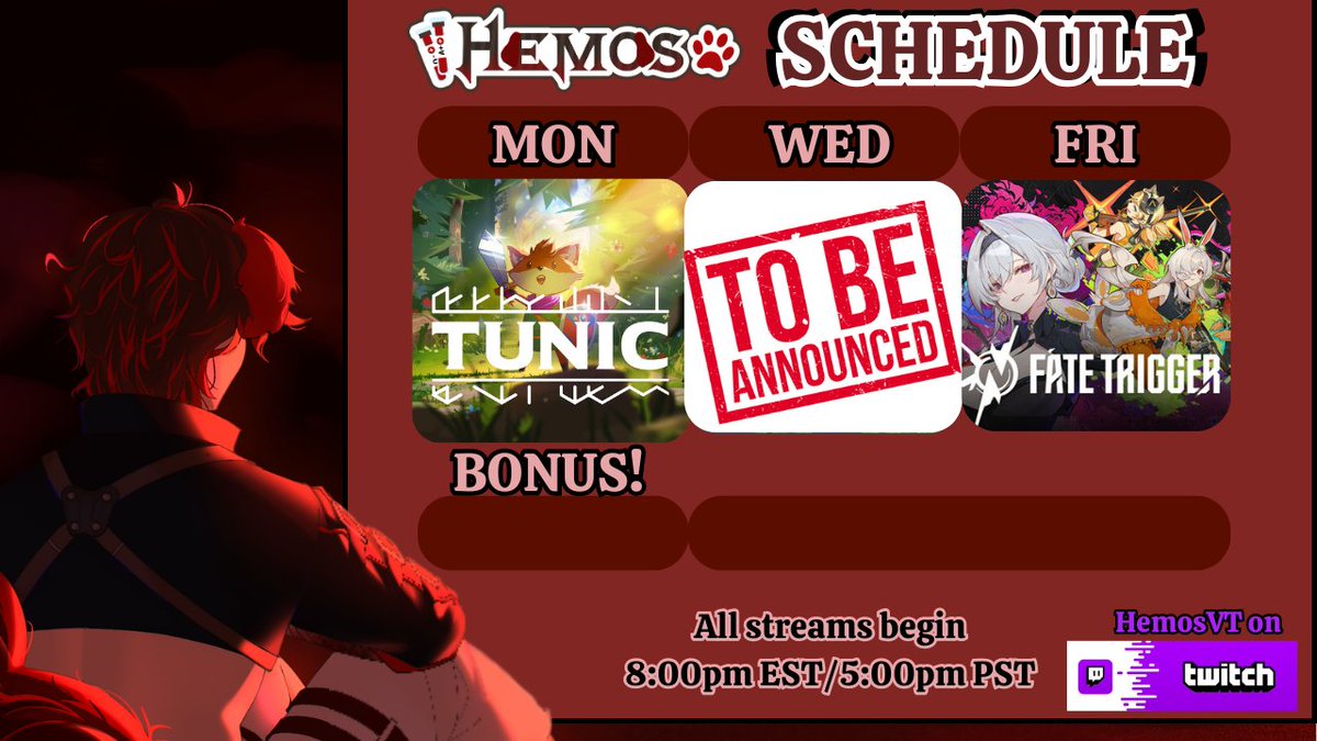 alright y'all another week another schedule! I got Tunic later on tonight and we'll try streaming Fate Trigger if my PC will let me and maybe smth Wednesday I'm not sure yet! :)