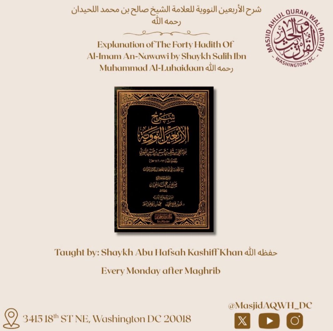 MasjidAQWH_DC's tweet image. Class Tonight inshā Allāh

📘40 Hadīth of Imām Nawawi رحمه الله
📖 Explanation of Sh. Saleh al-Luhaydan رحمه الله 
🕛 After Salatul Maghreb 
🗣️  Sh. @AbuHafsahKK  حفظه الله