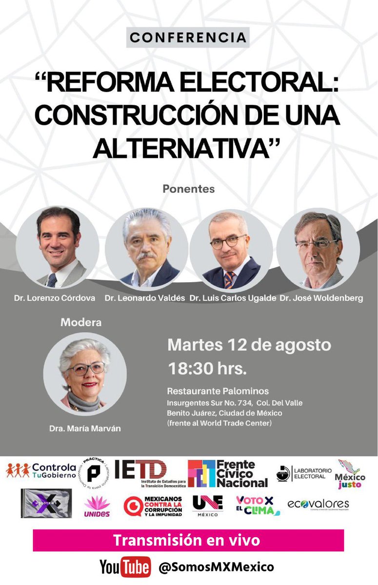 Frente Cívico Nacional (@fcn_mx) on Twitter photo 🎙️ Conferencia | Reforma Electoral: Construcción de una Alternativa
👥 Con la participación de <a href="/lorenzocordovav/">Lorenzo Córdova V.</a>, <a href="/leonardovaldesz/">Leonardo Valdés Z.</a>, <a href="/LCUgalde/">Luis Carlos Ugalde</a> y José Woldenberg.
Modera: <a href="/MarvanMaria/">Maria Marván Laborde</a>
📺 La conferencia se transmitirá en vivo a través del canal de YouTube de SomosMX.
🔴 Conéctate el 🎙️ Conferencia | Reforma Electoral: Construcción de una Alternativa
👥 Con la participación de <a href="/lorenzocordovav/">Lorenzo Córdova V.</a>, <a href="/leonardovaldesz/">Leonardo Valdés Z.</a>, <a href="/LCUgalde/">Luis Carlos Ugalde</a> y José Woldenberg.
Modera: <a href="/MarvanMaria/">Maria Marván Laborde</a>
📺 La conferencia se transmitirá en vivo a través del canal de YouTube de SomosMX.
🔴 Conéctate el