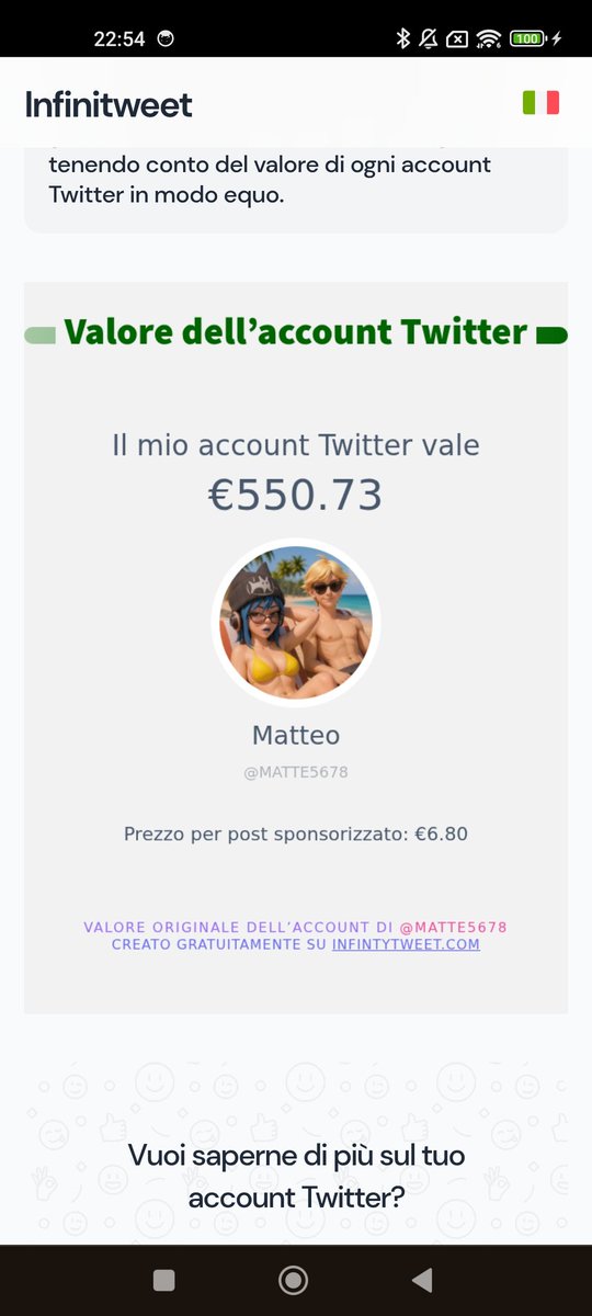 Il valore del mio account x e di: €550.73 

infintytweet.me/account-worth