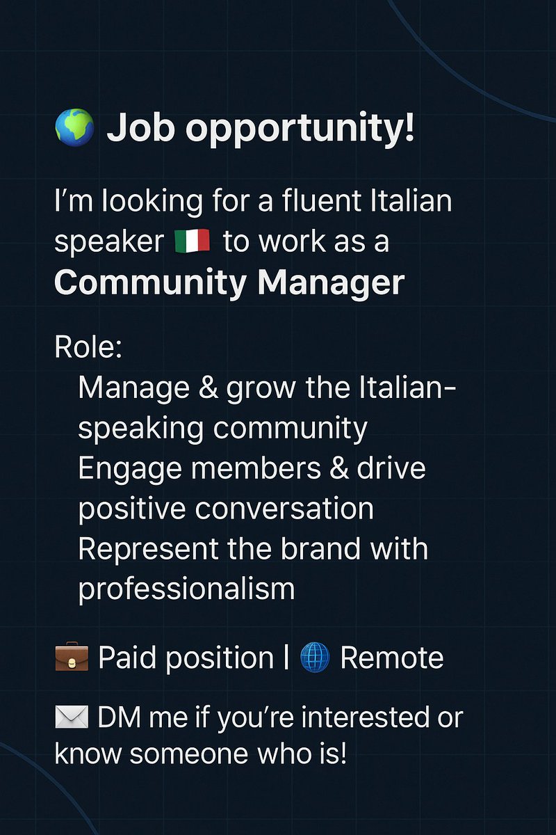 🌍 Job opportunity!
I'm looking for a fluent Italian speaker 🇮🇹 to work as a Community Manager for a regional Discord channel.

Role:
Manage &amp; grow the Italian-speaking community
Engage members &amp; drive positive conversation
Represent the brand with professionalism

💼 Paid