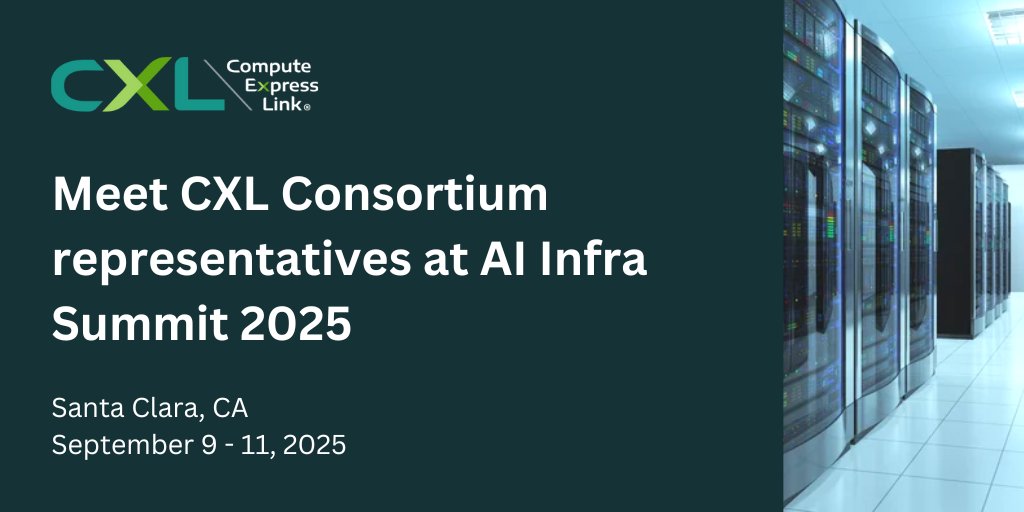 #CXLConsortium is excited to participate in AI Infra Summit 2025, from Sept. 9 – 11 in Santa Clara to highlight how #CXL expands memory and transforms server infrastructure. Visit our website for the latest information on our activities: bit.ly/4ltY1ks