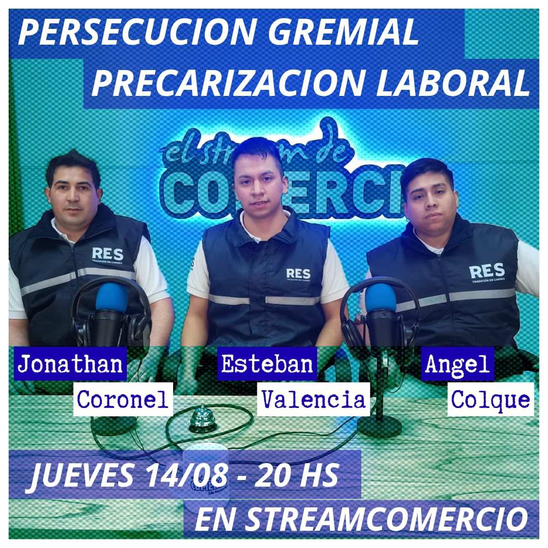 ‼️JUEVES 14/08 / #STREAMCOMERCIO

🎙️Recibimos a 
-Jonathan Coronel
-Esteban Valencia
-Ángel Colque

✌🏼Candidatos a Delegados Gremiales DESPEDIDOS por la empresa RES 

👍🏼Nos vemos este #JUEVES 14/08 - 20 HS por YOUTUBE.COM/@STREAMCOMERCIO