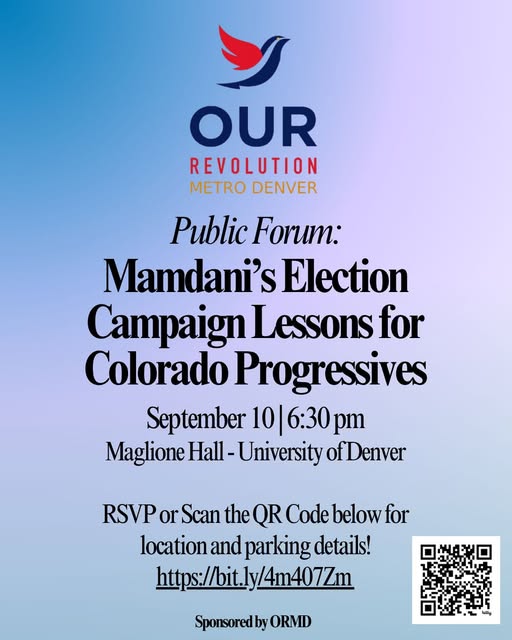 OurRevDenver's tweet image. Public Forum: Save The Date!
“Mamdani’s Election Campaign Lessons for Colorado Progressives” 📷September 10,2025 at 6:30pm RSVP bit.ly/4m407Zm
📷
