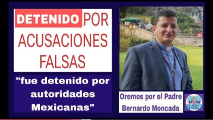 📢⚠️🔔 Comunicado URGENTE 📜

Padre Bernardo Moncada detenido injustamente por Autoridades Mexicanas!! 

youtube.com/live/Sp-ASqHO1…