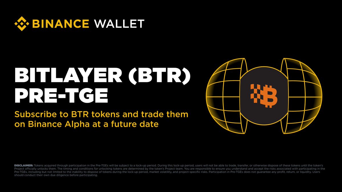 Binance Wallet (@binancewallet) on Twitter photo Join the Exclusive Pre-TGE campaign on #Binance Wallet with <a href="/BitlayerLabs/">Bitlayer BitVM</a>
📅 08:00 - 10:00 (UTC) on Aug 13, 2025
📜 Binance users who have sufficient Binance Alpha Points can join this Pre-TGE campaign by clicking the Pre-TGE event banner within Binance Wallet. Participating in Join the Exclusive Pre-TGE campaign on #Binance Wallet with <a href="/BitlayerLabs/">Bitlayer BitVM</a>
📅 08:00 - 10:00 (UTC) on Aug 13, 2025
📜 Binance users who have sufficient Binance Alpha Points can join this Pre-TGE campaign by clicking the Pre-TGE event banner within Binance Wallet. Participating in