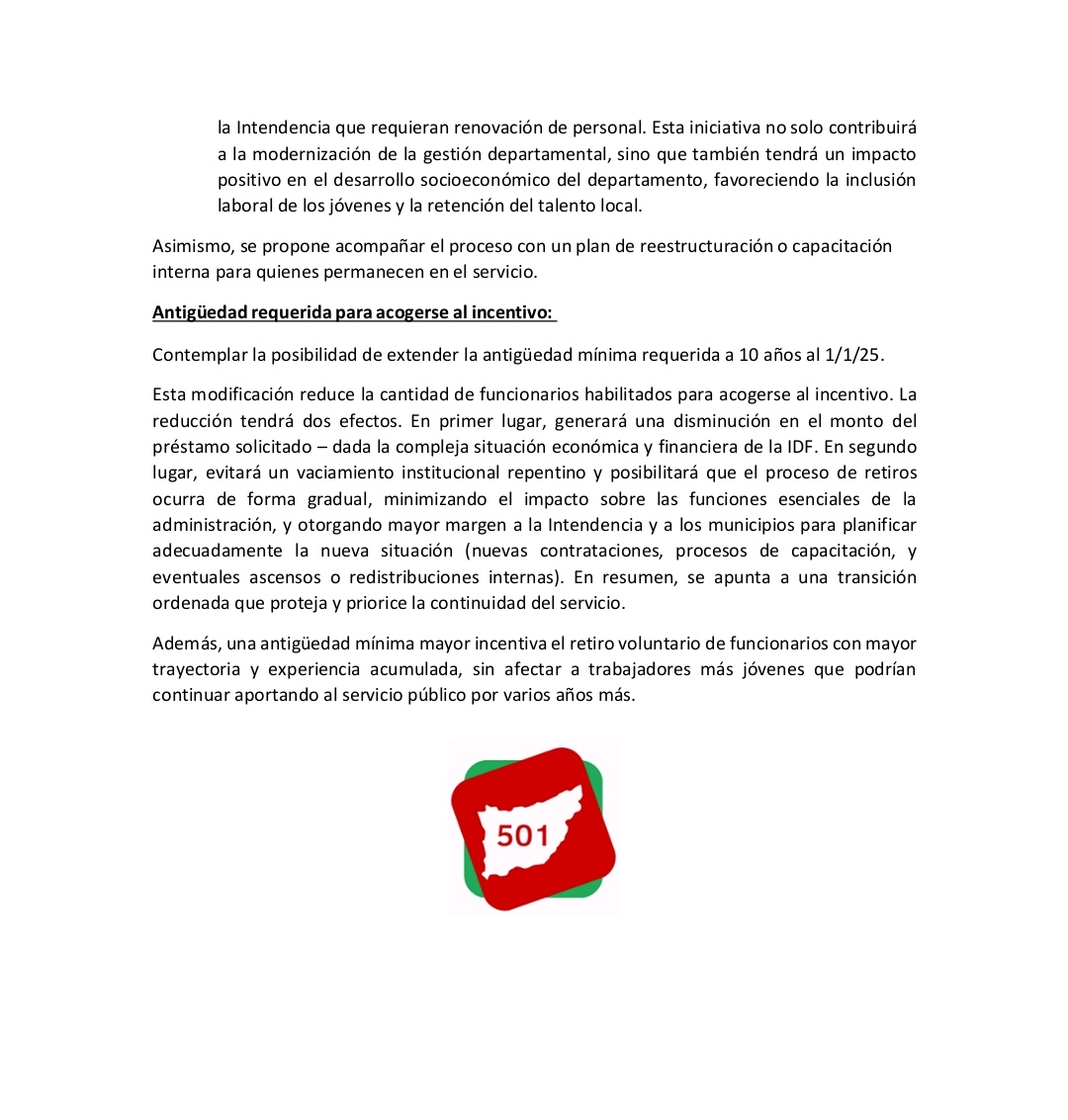 La lista 501 del Partido Colorado dio a conocer proyecto de retiro incentivado. <a href="/Lista501Florida/">Lista 501- Florida</a> propone revisar el monto solicitado, cubrir vacantes con jóvenes de UTU y elevar la antigüedad a 10 años.