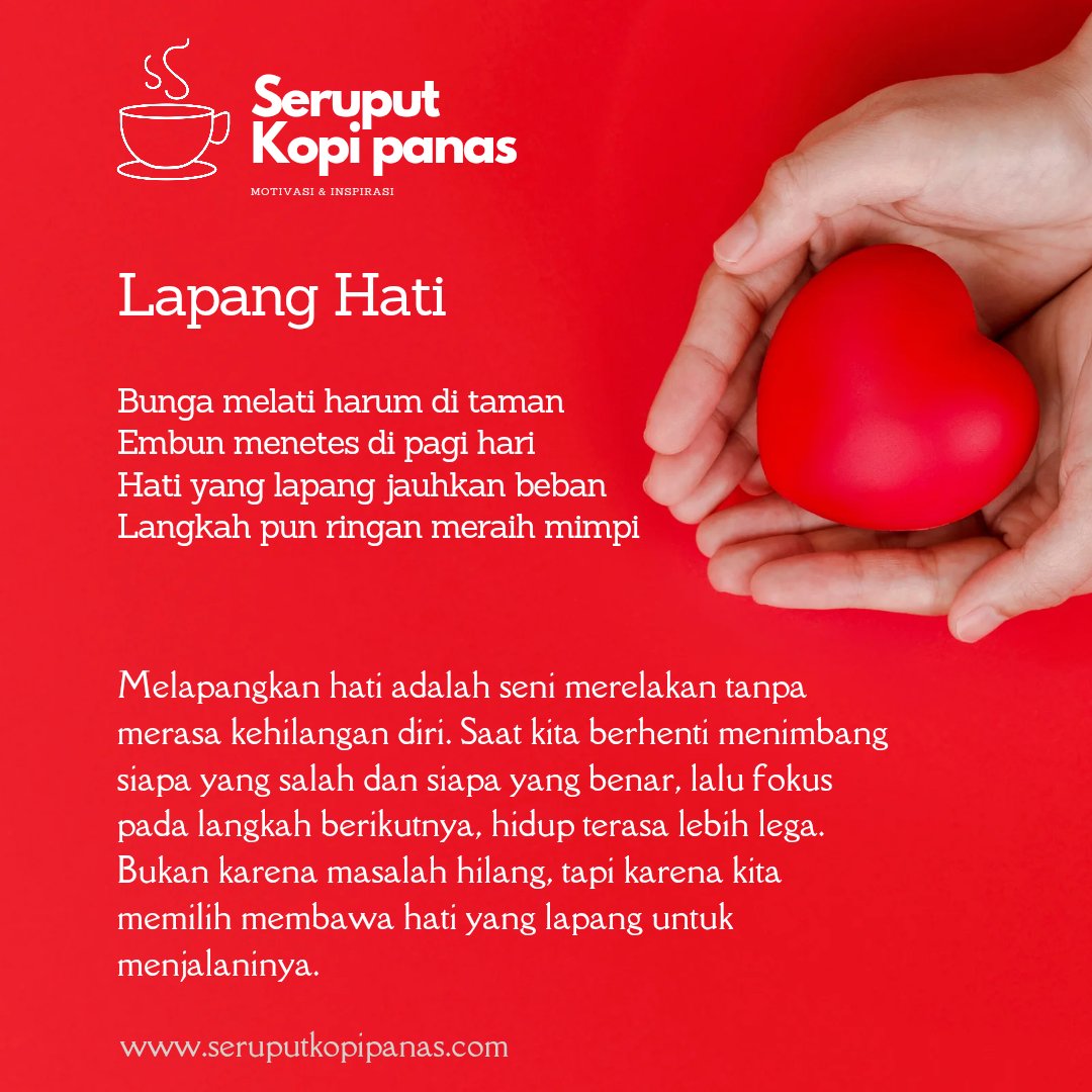Melapangkan hati adalah seni merelakan tanpa merasa kehilangan diri. Saat kita berhenti menimbang siapa yang salah dan siapa yang benar, lalu fokus pada langkah berikutnya, hidup terasa lebih lega. Bukan karena masalah hilang, tapi karena kita memilih membawa hati yang lapang.