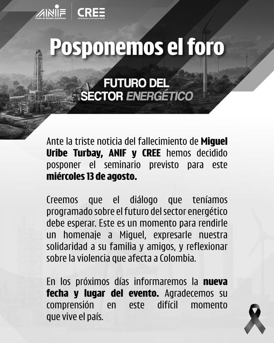 Quedó aplazado el foro que desde <a href="/ANIFCO/">ANIF | Centro de Pensamiento Económico</a> y <a href="/creenergia/">CREE - Centro Regional de Estudios de Energía</a> teníamos programado para este miércoles 13 de agosto. 

Es momento de duelo y reflexión.