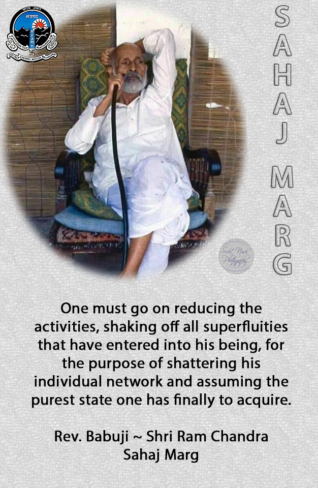 SuchitNanda's tweet image. One must go on reducing the activities, shaking off all superfluities that have entered into his being, for the purpose of shattering his #individual network and assuming the purest state one has finally to acquire.

Rev. #Babuji
#Sahaj #Marg #SRCM #spirituality #spiritual #gyan