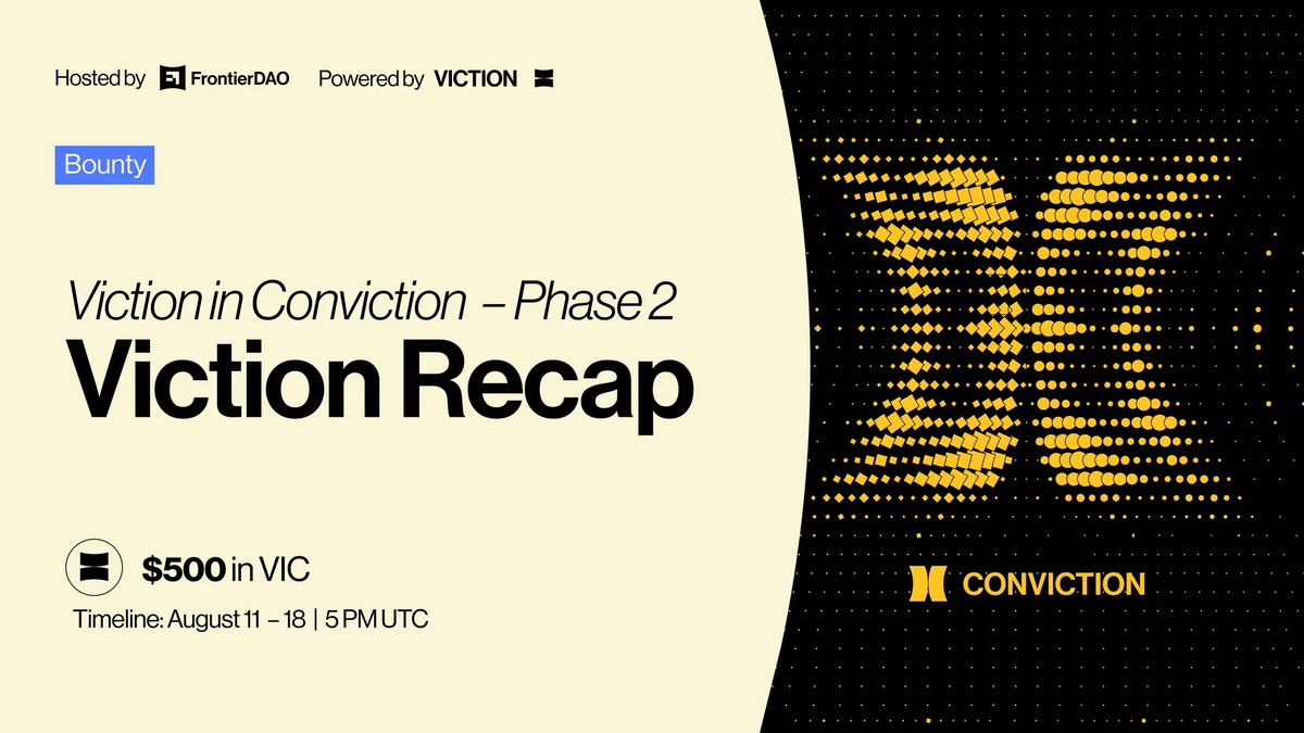 [VICTION IN CONVICTION BOUNTY]
Phase 2: Viction Recap is live 🎉
From the booth to the keynote, and every moment in between — now it’s your turn to tell the story.

🏆 $500 rewards for the best recaps
📆 Aug 11–18 | 5PM UTC