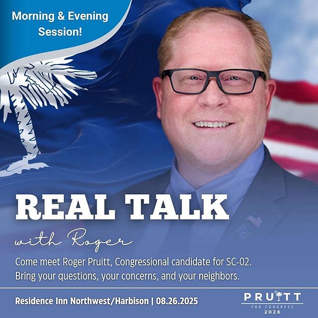Join me for Real Talk with Roger on Tuesday, August 26, 2025 at the Residence Inn Northwest/Harbison. I’m hosting two sessions so you can choose the time that works best for you:

Morning Session: 10:00 AM – 12:00 PM
Evening Session: 6:00 PM – 8:00 PM

pruitt4congress.com/events