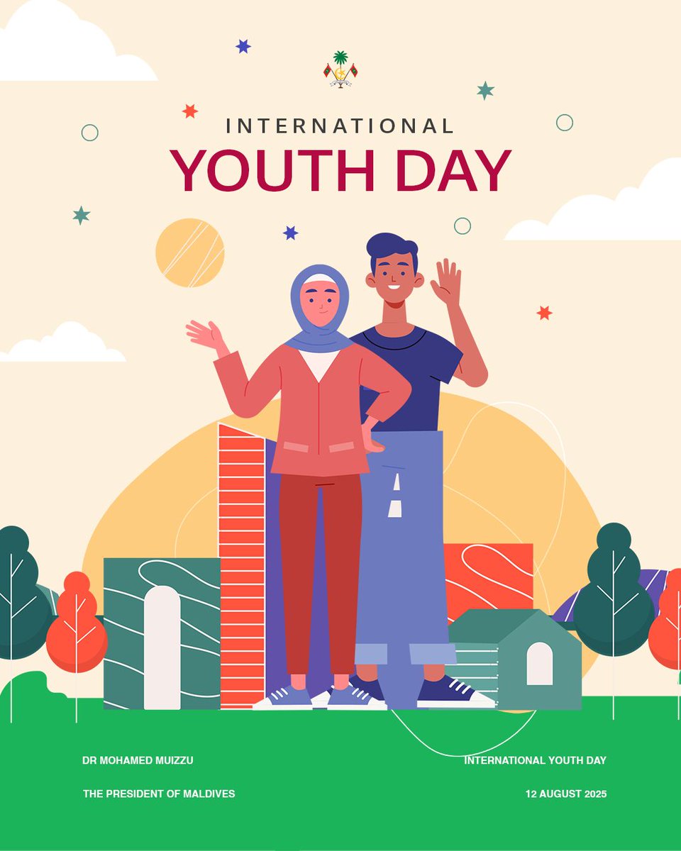 MMuizzu's tweet photo. On #InternationalYouthDay, I call for a whole-of-society approach that empowers young people to have their voices heard and their actions integrated in decision-making in every sphere – in their immediate communities, local governments and on global platforms towards our shared vision of achieving #SDGs and beyond. I urge persons in responsible positions to inculcate young people’s creative talents and provide them access to the right resources to chart the course of their futures. 
 
My administration remains steadfast in fostering a participatory environment where youth are recognized as agents of change, where the diversity of coordinated efforts towards development is celebrated, and the benefits they reap are inclusive.
