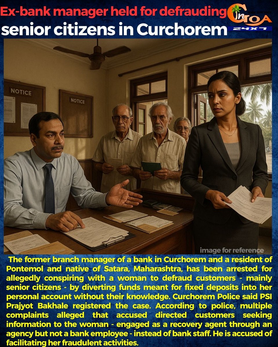 InGoa24x7's tweet image. Ex-bank manager held for defrauding senior citizens in Curchorem
.
.
#Goa #GoaNews #Manage #SeniorCitizen #Curchorem