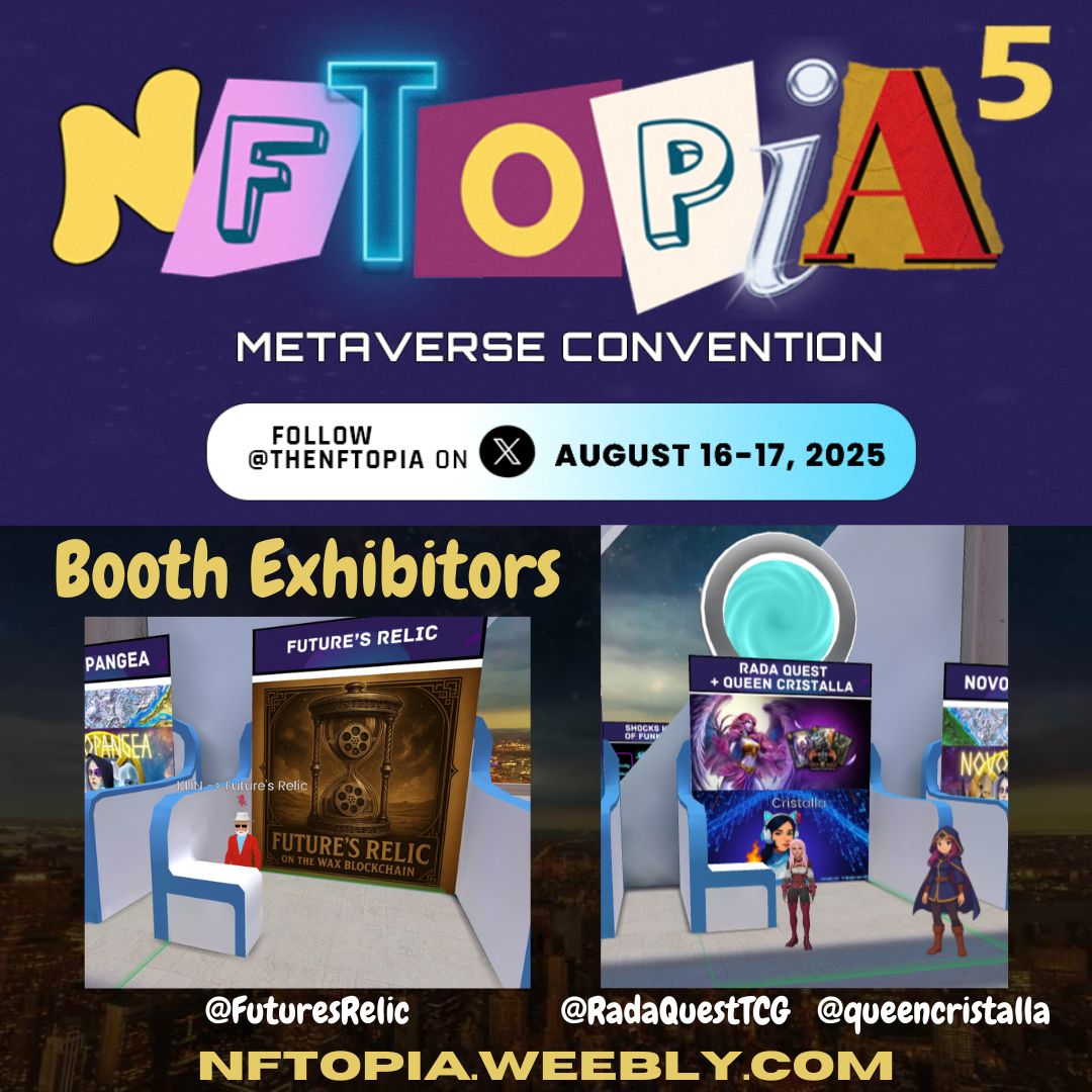 🌟Join our 60 amazing exhibitors on August 16-17 at NFTOPIA 5, an EXCITING ONLINE BLOCKCHAIN EXPO!  See details and pre-register here: nftopia.weebly.com

🌐Welcome <a href="/FuturesRelic/">Future's Relic</a>, <a href="/RadaQuestTCG/">RadaQuestTCG</a> &amp; <a href="/queencristalla/">Cristalla👑</a> who already found their way into the metaverse!

✨Future's