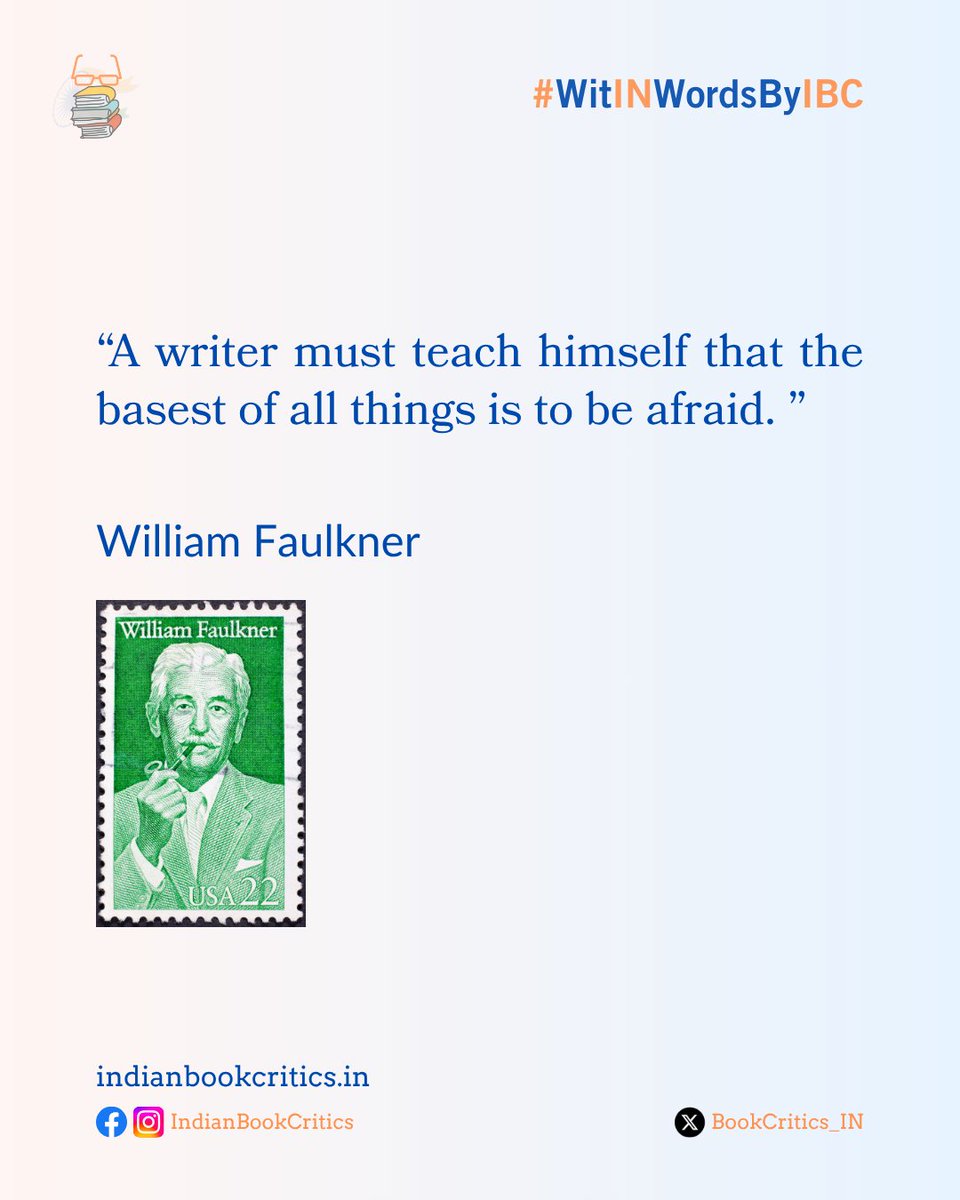 “A writer must teach himself that the basest of all things is to be afraid. ”

~ William Faulkner

#IndianBookCritics #Quotes #Writers #Writing #books #Literature #Authors
