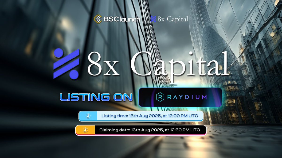 ARE YOU READYYY! 
🔥THE OFFICIAL LISTING OF 8X CAPITAL ON RAYDIUM🔥

The $8X token will soon be listed &amp; available for trade on raydium.io.

⭐️ LISTING DETAIL
➖IDO price: 0.10 USD
➖IMC: 70,000 USD
➖Token: $8X
➖Network: Solana

✅Vesting: 20% at TGE, 5 months