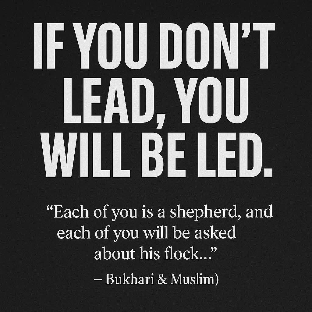 Leadership isn’t an option,it’s a responsibility. If you don’t lead your family, your community, or yourself, someone else will. And they may not lead you to Jannah. 

#sunnahstrength #deenoverdunya #islamicwisdom #islamicreminder #accountability #hadithoftheday #sunnahmindset