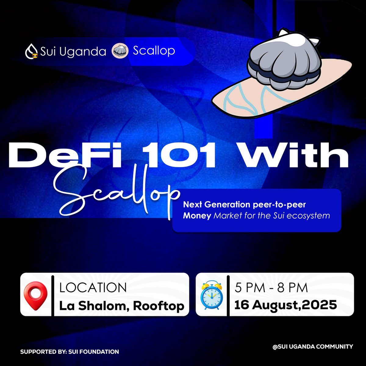 Join us at La Shalom Rooftop, Mbale for a relaxed evening diving into DeFi on Sui with Scallop, the next-gen Borrow/Lend Protocol

⏰ Time: 5 PM
📅 Date: 16 Aug
💸 Free entry

Seats are limited, so arrive early to secure your spot