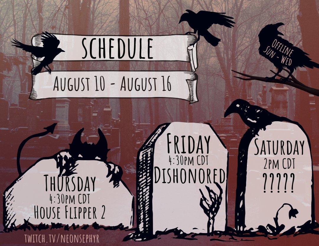 Schedule for the week (8/10-8/16)!

Super close to finishing the house in HF2, and probably almost done with Dishonored (I'll be doing the DLC afterwards, dw)

Saturday I am once again undecided, but we'll cross that bridge when we get there 👍

twitch.tv/neonsephyr
