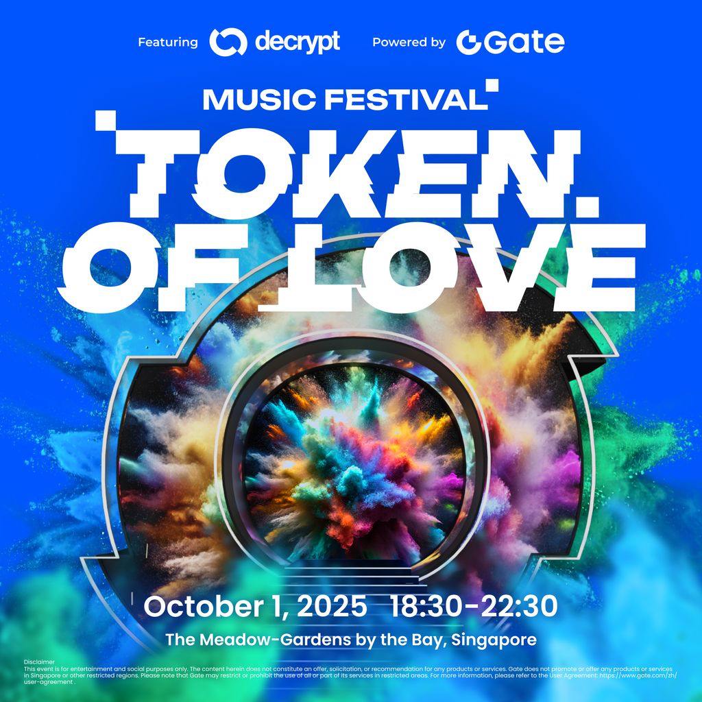 Gardon (@gardonol) on Twitter photo Gate x <a href="/DecryptMedia/">Decrypt</a> present Token of Love Music Fest πΆ Oct 1β2, 2025 β where Web3 meets global culture, A-list stars & industry leaders.
See article ππ
gate.com/announcements/β¦
Sign up ππ
gate.com/signup/VLZDBA1β¦
 #tokenOfLove #Web3 #GATE Gate x <a href="/DecryptMedia/">Decrypt</a> present Token of Love Music Fest πΆ Oct 1β2, 2025 β where Web3 meets global culture, A-list stars & industry leaders.
See article ππ
gate.com/announcements/β¦
Sign up ππ
gate.com/signup/VLZDBA1β¦
 #tokenOfLove #Web3 #GATE
