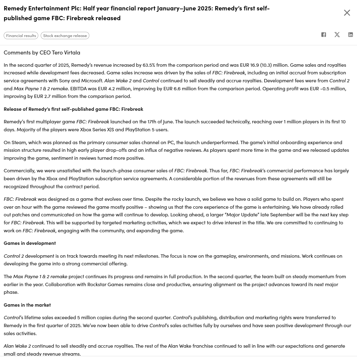 Remedy game development status:

-Control 2 development is on track towards meeting its next milestones - focus is now on gameplay, environments, and missions

-The Max Payne 1 &amp; 2 remake project continues its progress and remains in full production

-Control lifetime sales