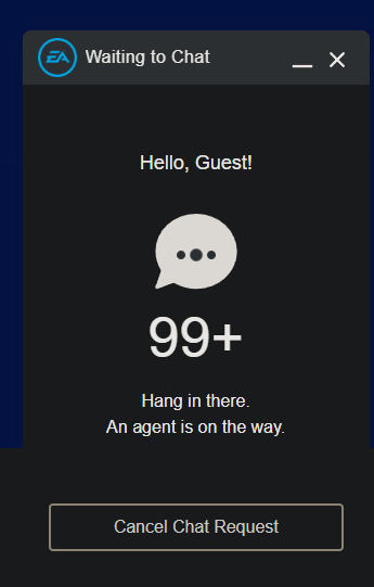 CodeScottLe's tweet photo. @EAHelp Support seems to be overwhelmed and chat is just generally ... stuck. Been waiting for more than 5 hours as email-support said to go back to chat. Is there a better way to get support here? https://t.co/BFPrZCfFGC
