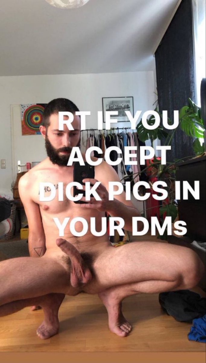 I’ll take all the dick pics you have!