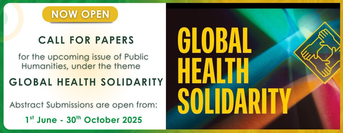 officialghsn's tweet image. CALL FOR PAPERS – NOW OPEN! 

The Call for Papers for our upcoming issue of Public Humanities, under the theme “Global Health Solidarity”, is still open. This issue explores how solidarity is understood, practiced, and mobilised in global health across disciplines, geographies,…