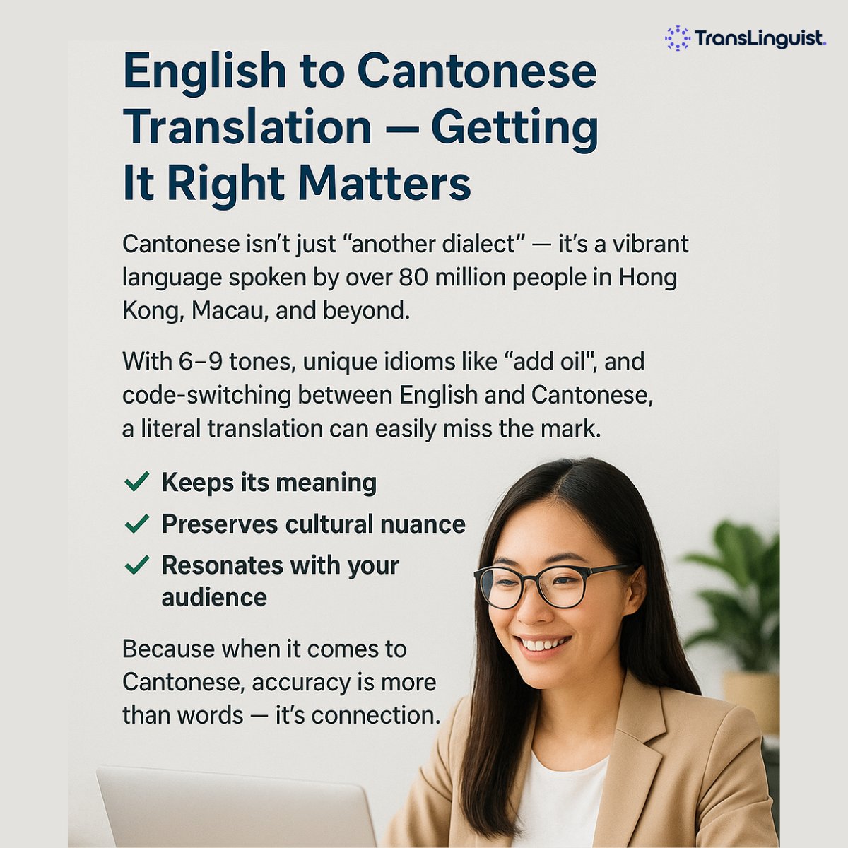 TransLinguist_'s tweet photo. 🇭🇰 Cantonese isn’t “just another dialect” — it’s a language of 80M+ people with 6–9 tones &amp; rich cultural layers.

At @TransLinguist_ , we blend tech + native expertise so your message keeps meaning, preserves nuance &amp; connects. 💬

https://t.co/xSc2wJH5Rf

#CantoneseTranslation https://t.co/onaVakUhqt