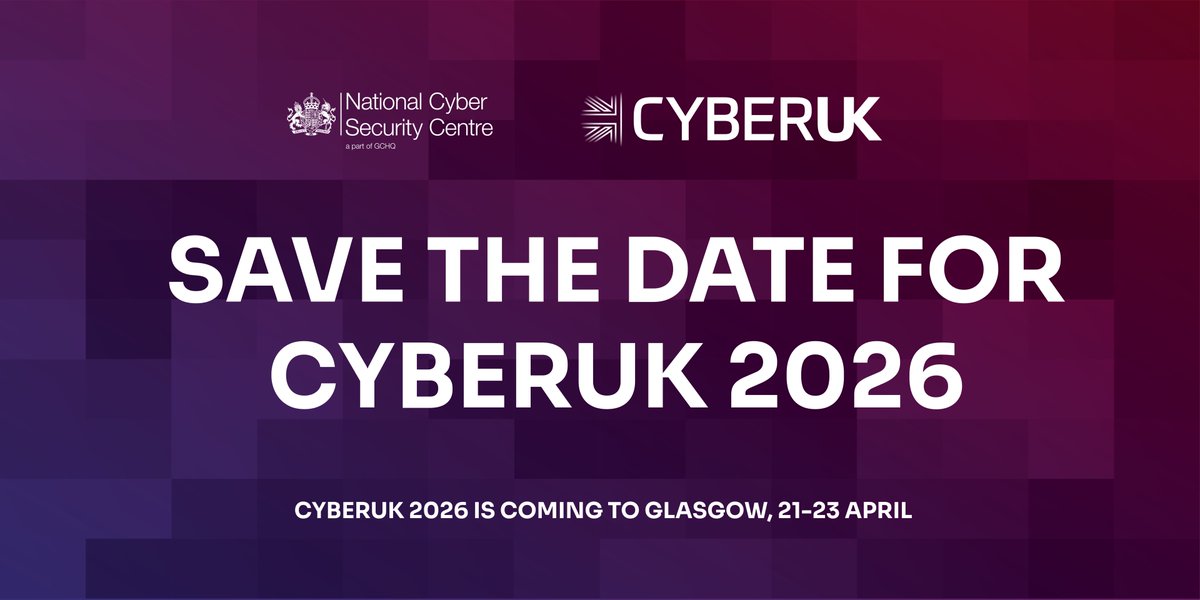 Save the date: #CYBERUK26 is coming to Glasgow 21 - 23 April 2026.

Marking 10 years of the UK government’s flagship cyber security event, this will be the most memorable CYBERUK yet.

Subscribe to our mailing list now to get exclusive updates👇
ncsc.gov.uk/register/subsc…