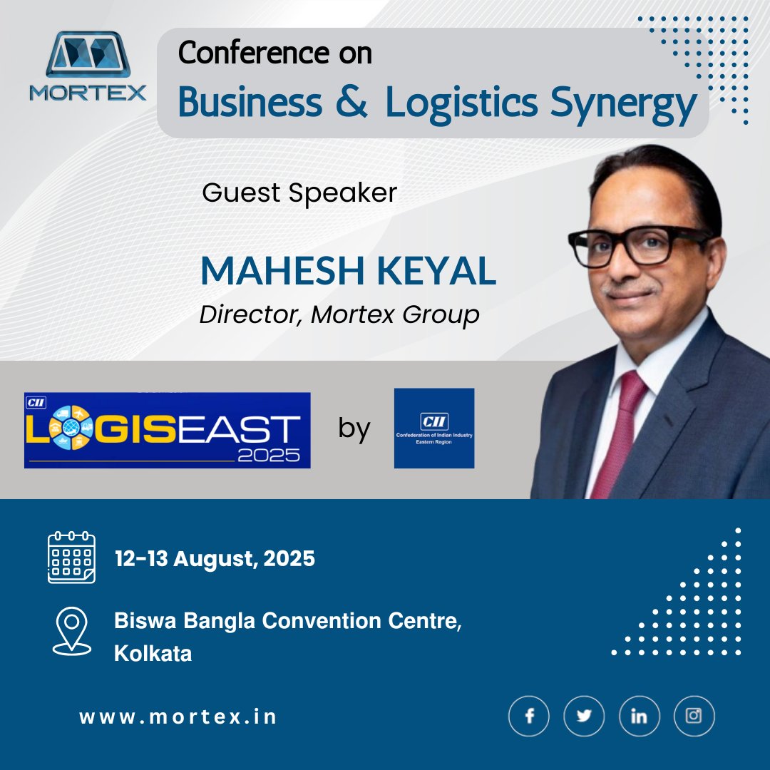 MortexIndia's tweet image. We are pleased to inform you that Mr. Mahesh Keyal, Director of the Mortex Group, will be present on the Business &amp;amp; Logistics Synergy at CII LogisEast 2025 as a guest speaker.

#mortexgroup #CIILogisEast2025 #LogiChainExpo2025 #SupplyChainInnovation #SmartLogistics