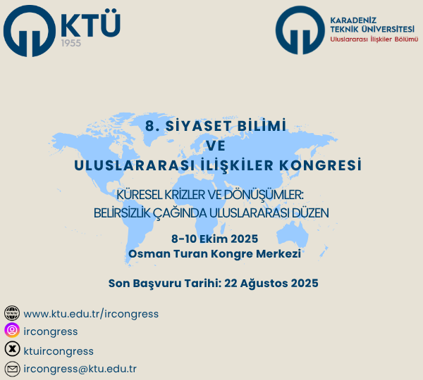 08-10 Ekim 2025 tarihleri arasında gerçekleştireceğimiz 8. Siyaset Bilimi ve Uluslararası İlişkiler Kongresine başvuru için son 10 gün‼️
başvuru ve daha fazla bilgi için: ktu.edu.tr/ircongress/uFf…
