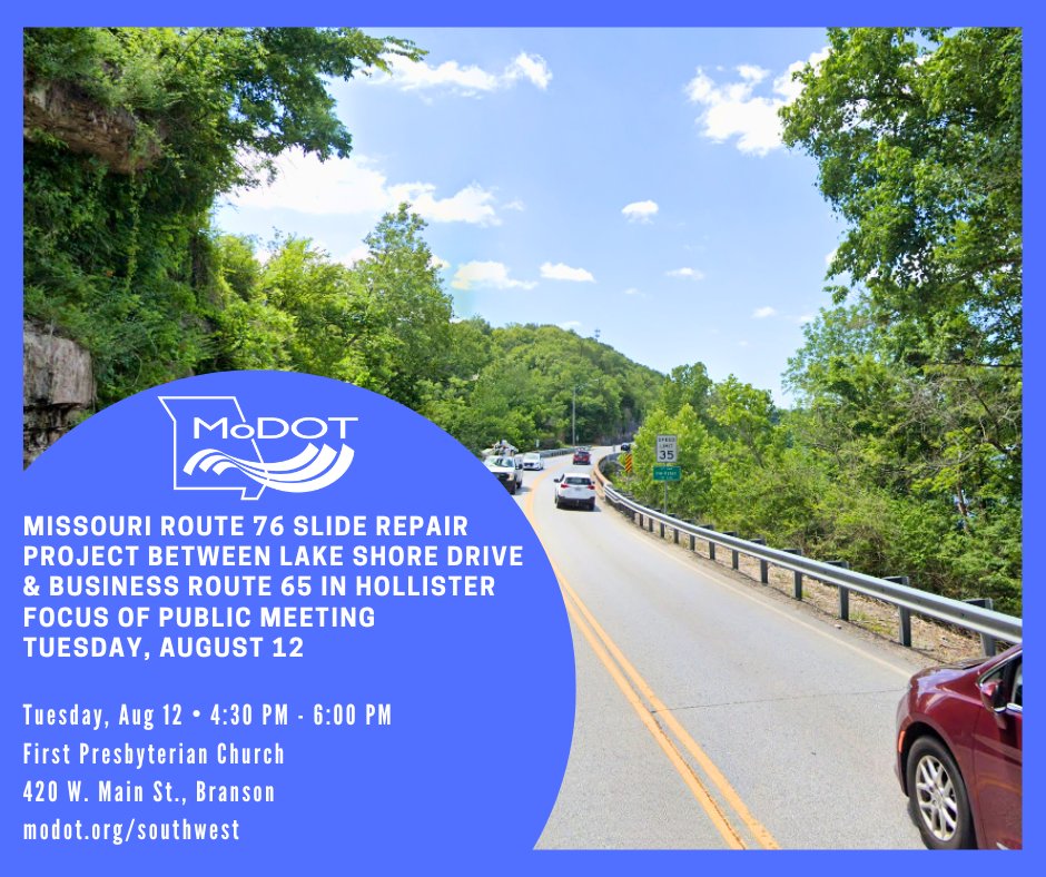 Mo RT 76 Slide Repair Project Between Lake Shore Drive &amp; Business Route 65 In #Hollister Focus of Public Meeting is tonight. 

The come-and-go meeting will be held 4:30 to 6 p.m. Aug 12, at the First Presbyterian Church, 420 W. Main St., #Branson  #MoDOTSW modot.org/projects/misso…