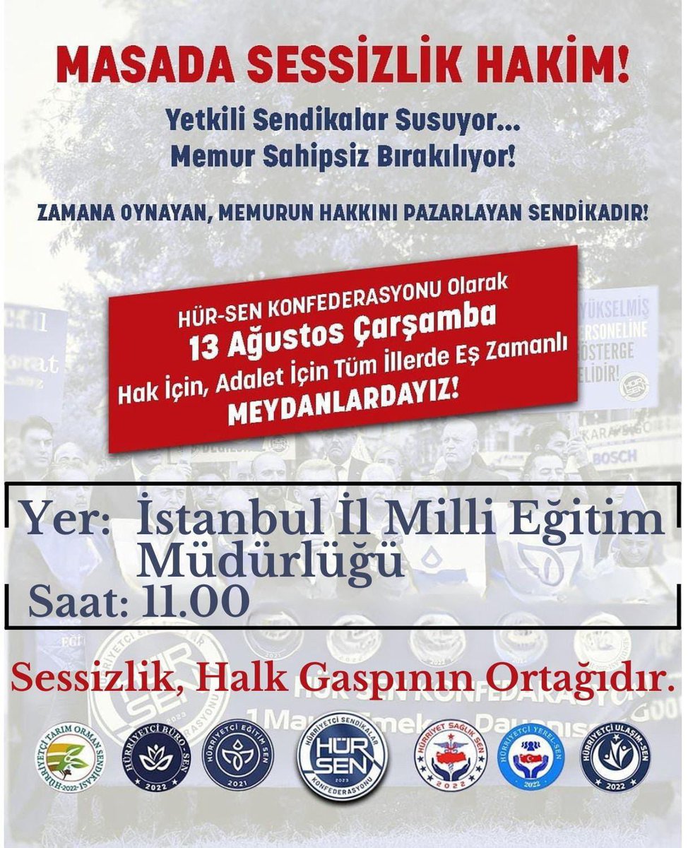 Haydi İstanbul memuruna sahip çık!

İstanbul İl Milli Eğitim Müdürlüğü önünde Saat 11.00’da buluşuyoruz.

Hür-Sen Konfederasyonu olarak 13 Ağustos Çarşamba günü tüm illerde basın açıklamalarıyla bu sessizliği bozuyoruz!

Hak, adalet ve ekmek için meydanlardayız!
