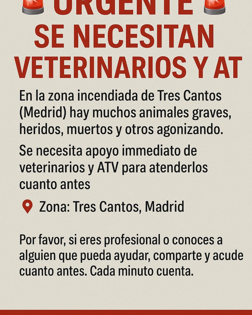 @apalunanueva 
🚨 URGENTE – SE NECESITAN VETERINARIOS Y ATV 🚨
En la zona incendiada de Tres Cantos (Madrid) hay muchos animales graves, heridos, muertos y otros agonizando.
Se necesita apoyo inmediato de veterinarios y ATV para atenderlos cuanto antes.
👇