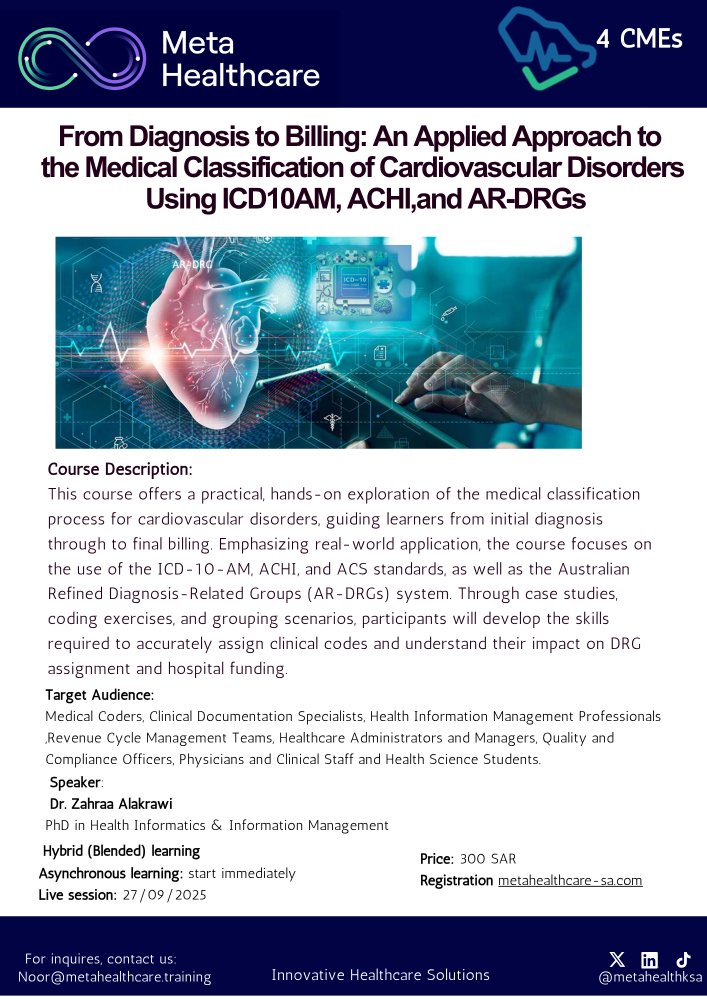 ارفع الايرادات في حالات القلب المتخصصة وراقب اكتمال #الترميز_الطبي لها من التشخيص إلى الفوترة: نهج تطبيقي لتصنيف الأمراض القلبية باستخدام 
#ICD10AM  #ACHI #ARDRGs
د. زهراء العكراوي
 تخصص دقيق في الترميز الطبي و مجموعات التشخيص ذات العلاقة
 بتعليم مدمج 
metahealthcareacademy.com/rRxgobl