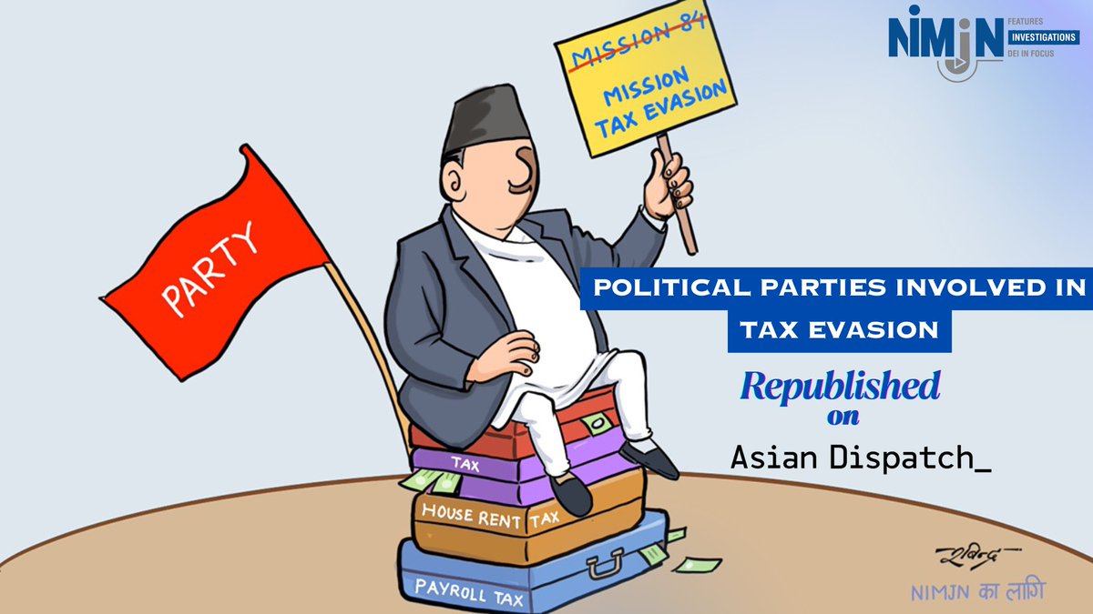 Nepal Investigative Multimedia Journalism Network (@nepalimjn) on Twitter photo #NIMJNInvestigations republished on <a href="/AsianDispatch_/">Asian Dispatch</a>
NIMJN- nimjn.org/321/political-…
Asian Dispatch- asiandispatch.net/nepali-politic… #NIMJNInvestigations republished on <a href="/AsianDispatch_/">Asian Dispatch</a>
NIMJN- nimjn.org/321/political-…
Asian Dispatch- asiandispatch.net/nepali-politic…