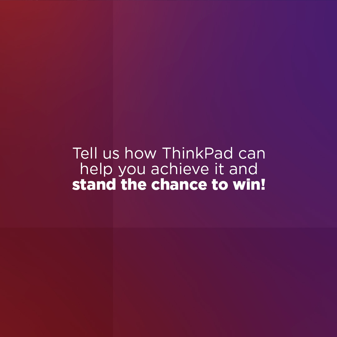 What’s your dream? The sky is the limit.

This Women's month, tell us how ThinkPad can help you achieve it and stand the chance to win!

Tag us and comment using #ShesGotThePower #LenovoThinkPad

Ts &amp; Cs apply: lnv.gy/3UW76rb