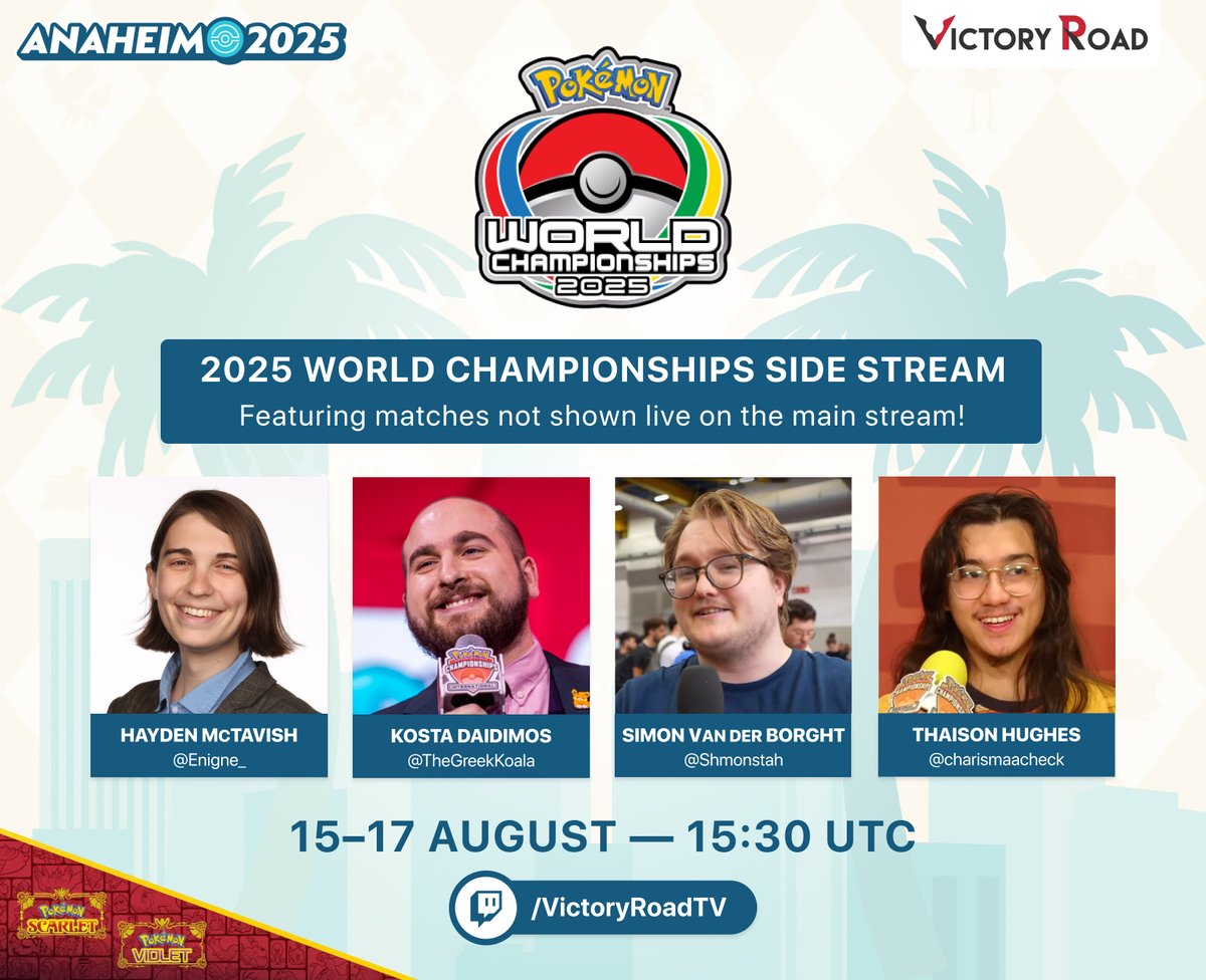 Victory Road VGC (@vgcvictoryroad) on Twitter photo We're glad to announce that we will host a side stream for the 🗺️ 2025 World Championships! 📺 #PokemonWorlds #PlayPokemon
For the first time EVER, we'll feature different VGC matches than those on the main stream! 🥳
🎙️ <a href="/Enigne_/">Hayden Azalea McTavish</a> <a href="/TheGreekKoala/">Kosta Daidimos</a> <a href="/Shmonstah/">🇸 🇭 🇲 🇴 🇳</a> <a href="/charismaacheck/">Thaison!! ⚡️</a> We're glad to announce that we will host a side stream for the 🗺️ 2025 World Championships! 📺 #PokemonWorlds #PlayPokemon
For the first time EVER, we'll feature different VGC matches than those on the main stream! 🥳
🎙️ <a href="/Enigne_/">Hayden Azalea McTavish</a> <a href="/TheGreekKoala/">Kosta Daidimos</a> <a href="/Shmonstah/">🇸 🇭 🇲 🇴 🇳</a> <a href="/charismaacheck/">Thaison!! ⚡️</a>