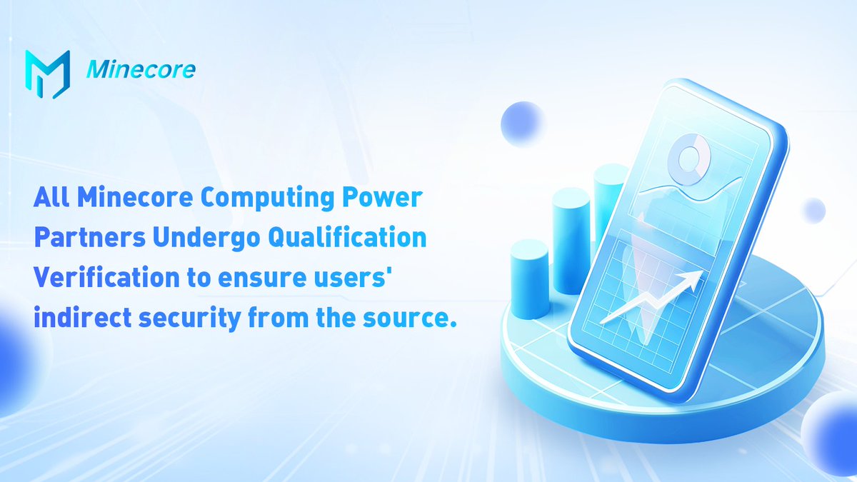 All minecore computing power partners undergo qualification verification to ensure users' indirect security from the source.