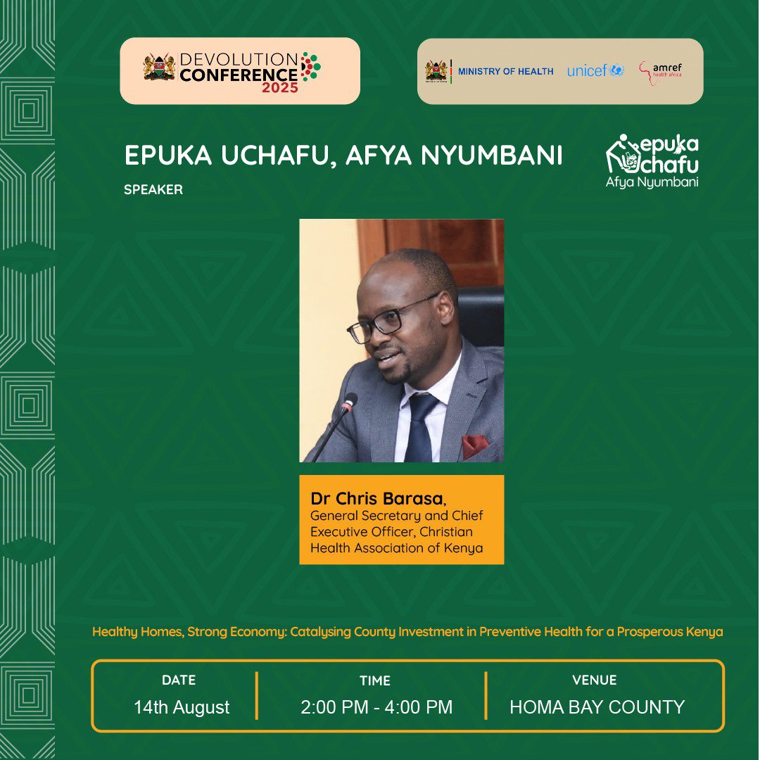 CHAK General Secretary and CEO Dr. Chris Barasa will be speaking during the Devolution Conference 2025 in a session on “Healthy Homes, Strong Economy: Catalysing County Investment in Preventive Health for a Prosperous Kenya.”

The session is hosted by the Ministry of Health (MOH)