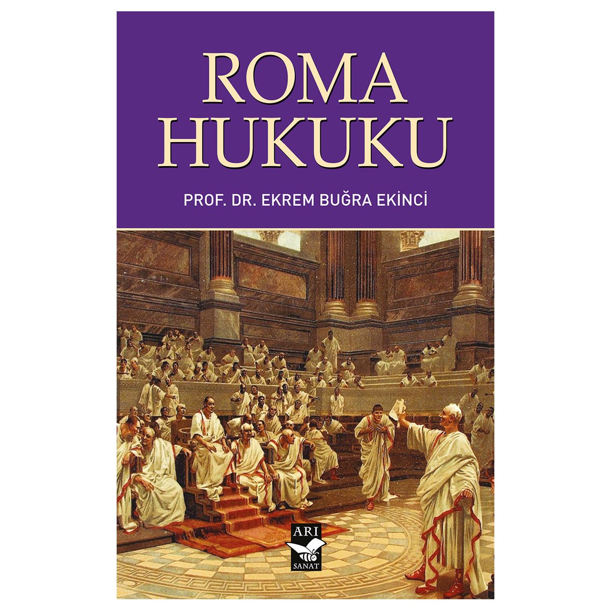 Roma Hukuku / Ekrem Buğra Ekinci arisanat.com/roma-hukuku---… <a href="/EkremBEkinci/">Ekrem Buğra Ekinci</a>