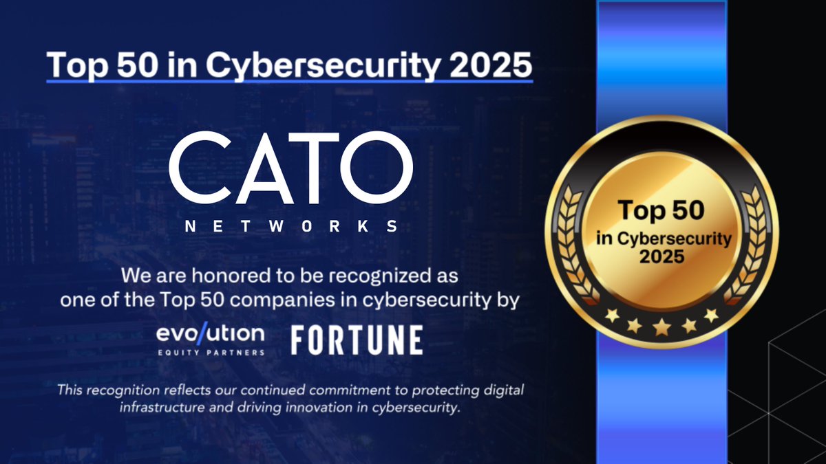 🏆Cato Networks has been named one of Fortune’s Top 50 Cybersecurity Companies of 2025. 

Thank you to our customers and partners, and to <a href="/EvolutionEquity/">Evolution Equity</a> Partners and <a href="/FortuneMagazine/">FORTUNE</a> for the support. 🙏

Learn more: evolutionequity.com/top50incyber/

#cybersecurity #fortune50 #WeAreSASE
