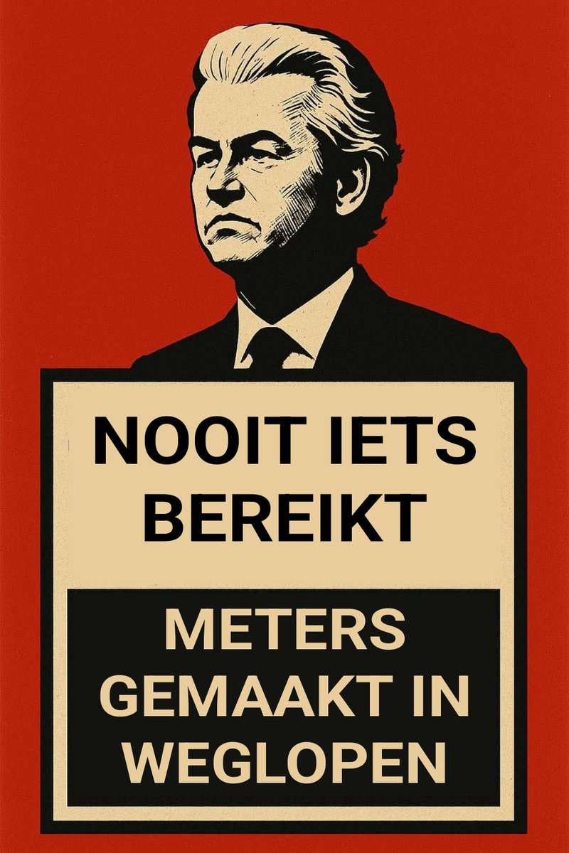 Nooit iets bereikt.
Meters gemaakt in weglopen.

Geert Wilders.
2006 - 2025
