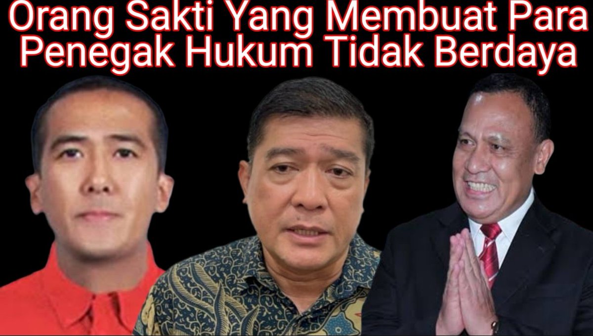 Kesaktian mereka melampaui batas. 
Buktinya penegak hukum tidak berdaya menangkap mereka.