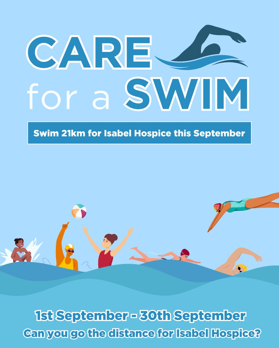 Could you swim 21km for Isabel Hospice this September? 🏊‍♀️

Make a splash this September and take on Isabel Hospice’s new Care for a Swim challenge.

Visit their website to learn more and sign up: isabelhospice.org.uk/careforaswim/