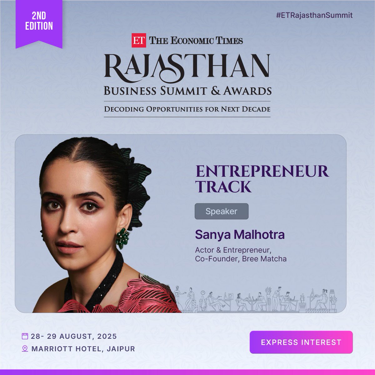 🚀 Big News!
Join the 2nd Economic Times Rajasthan Business Summit &amp; Awards

📅 Aug 28-29, 2025 | 📍 Marriott Hotel, Jaipur

Featured Speaker: Sanya Malhotra (Actor &amp; Entrepreneur, Co-Founder of Bree Matcha) will share insights on entrepreneurship and building brands for the