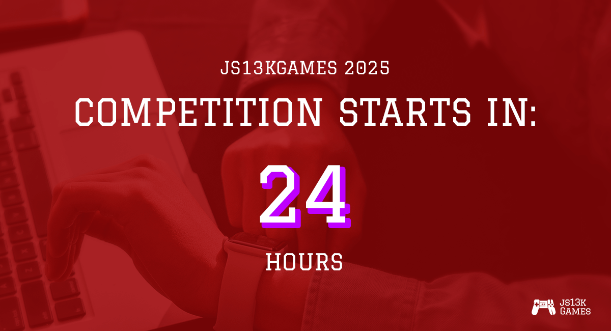Only 24 HOURS left before the theme reveal and the start of the #js13k 2025 competition! Are you ready?

js13kgames.com

#gamedev #gamedevjs #compo #competition #countdown #start #JavaScript #HTML5 #indiedev #indiegames